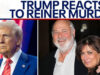 Trump’s Remarks on Deaths of Filmmaker Rob Reiner and Wife Spark Widespread Backlash